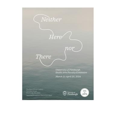 Poster announcement for Neither Here Nor There art exhibition